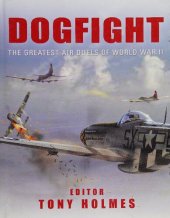 book Dogfight: The Greatest Air Duels of World War II