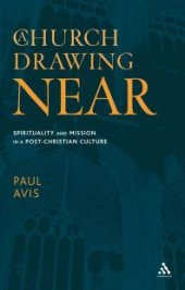 book A Church Drawing Near : Spirituality and Mission in a Post-Christian Culture