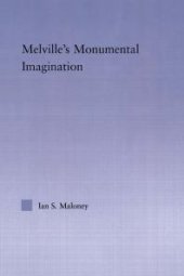 book Melville's Monumental Imagination