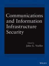 book Communications and Information Infrastructure Security