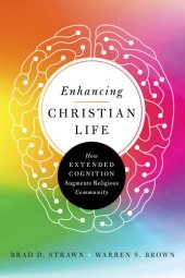 book Enhancing Christian Life: How Extended Cognition Augments Religious Community