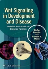 book Wnt Signaling in Development and Disease : Molecular Mechanisms and Biological Functions