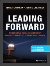 book Leading Forward : Successful Public Leadership Amidst Complexity, Chaos and Change (with Professional Content)