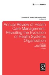 book Annual Review of Health Care Management : Revisiting the Evolution of Health Systems Organization