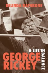 book George Rickey: A Life in Balance