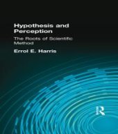 book Hypothesis and Perception : The Roots of Scientific Method