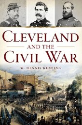 book Cleveland and the Civil War