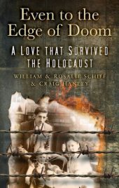book Even to the Edge of Doom: A Love that Survived the Holocaust