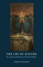 book The Cry of Nature : Art and the Making of Animal Rights