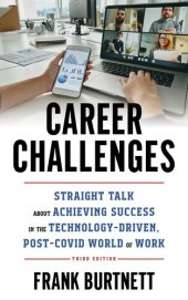 book Career Challenges: Straight Talk about Achieving Success in the Technology-Driven, Post-COVID World of Work