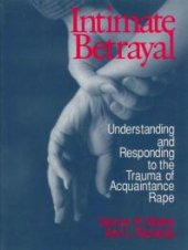 book Intimate Betrayal : Understanding and Responding to the Trauma of Acquaintance Rape