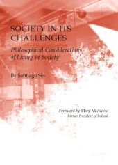 book Society in its Challenges : Philosophical Considerations of Living in Society