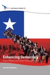 book Enhancing Democracy : Public Policies and Citizen Participation in Chile