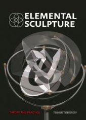 book Elemental Sculpture : Theory and Practice