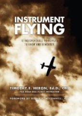 book Instrument Flying : 10 Indispensable Principles to Know and Remember