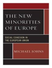 book The New Minorities of Europe : Social Cohesion in the European Union