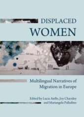 book Displaced Women : Multilingual Narratives of Migration in Europe