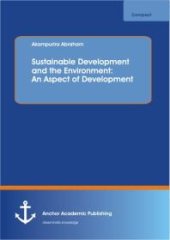 book Sustainable Development and the Environment: An Aspect of Development : An Aspect of Development