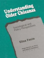 book Understanding Older Chicanas : Sociological and Policy Perspectives