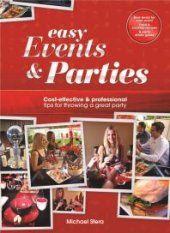 book Easy Events & Parties : Cost-Effective & Professional Tips for Throwing a Great Party