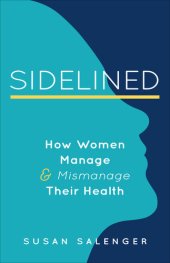 book Sidelined: How Women Can Navigate a Broken Healthcare System