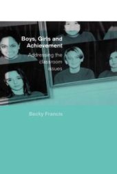 book Boys, Girls and Achievement : Addressing the Classroom Issues