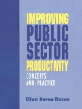 book Improving Public Sector Productivity : Concepts and Practice