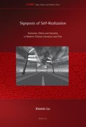 book Signposts of Self-Realization : Evolution, Ethics and Sociality in Modern Chinese Literature and Film