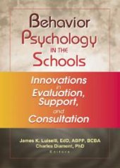 book Behavior Psychology in the Schools : Innovations in Evaluation, Support, and Consultation