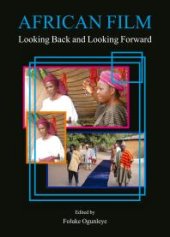 book African Film : Looking Back and Looking Forward