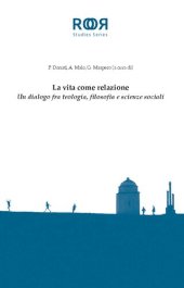 book La vita come relazione. Un dialogo fra teologia, filosofia e scienze sociali