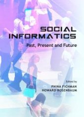 book Social Informatics : Past, Present and Future