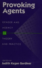 book Provoking Agents: Gender and Agency in Theory and Practice