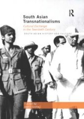 book South Asian Transnationalisms : Cultural Exchange in the Twentieth Century