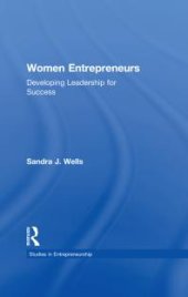 book Women Entrepreneurs : Developing Leadership for Success