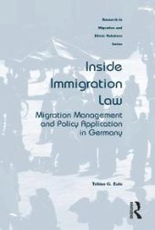 book Inside Immigration Law : Migration Management and Policy Application in Germany