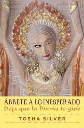 book Ábrete a lo inesperado (Outrageous Openness Spanish Edition): Deja que lo divino te guíe