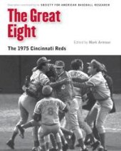 book The Great Eight : The 1975 Cincinnati Reds