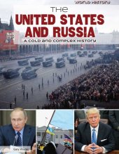 book The United States and Russia: A Cold and Complex History