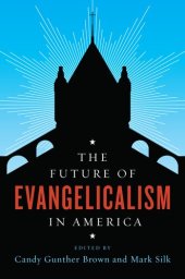 book The Future of Evangelicalism in America