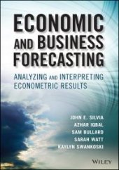 book Economic and Business Forecasting: Analyzing and Interpreting Econometric Results