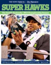 book Super Hawks : The Seattle Seahawks' 2013 Championship Season