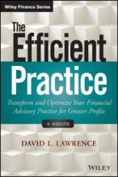 book The Efficient Practice : Transform and Optimize Your Financial Advisory Practice for Greater Profits