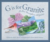 book G Is for Granite: A New Hampshire Alphabet