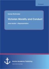 book Victorian Morality and Conduct: Jane Austen´s Representation : Jane Austen´s Representation