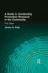 book A Guide to Conducting Prevention Research in the Community : First Steps