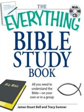 book The Everything Bible Study Book: All you need to understand the Bible—on your own or in a group