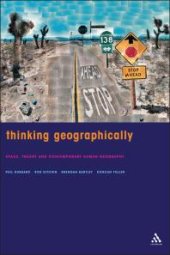 book Thinking Geographically : Space, Theory and Contemporary Human Geography