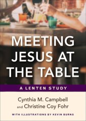 book Meeting Jesus at the Table: A Lenten Study