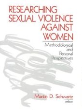 book Researching Sexual Violence Against Women : Methodological and Personal Perspectives